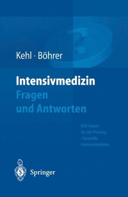 Hubert Bohrer, Franz Kehl - Intensivmedizin Fragen und Antworten, E-bok