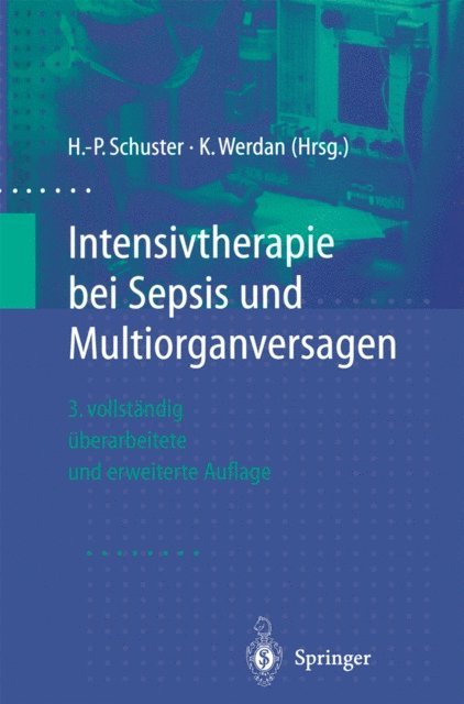 Karl Werdan, Hans-Peter Schuster - Intensivtherapie bei Sepsis und Multiorganversagen, E-bok