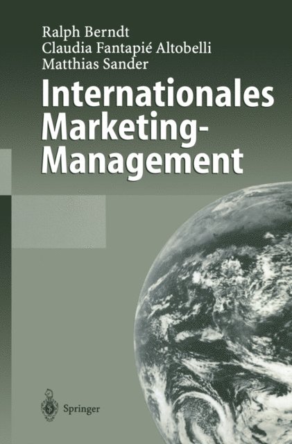 Matthias Sander, Claudia Fantapie Altobelli, Ralph Berndt - Internationales Marketing-Management, E-bok