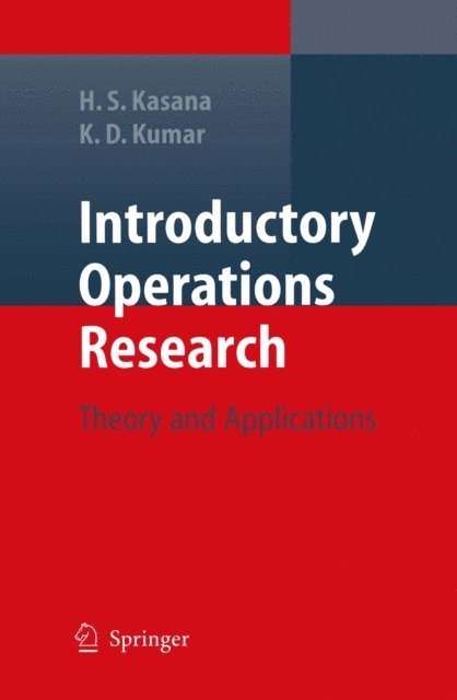 Krishna Dev Kumar, Harvir Singh Kasana - Introductory Operations Research, E-bok