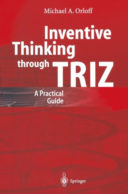 Michael A. Orloff - Inventive Thinking through TRIZ, E-bok