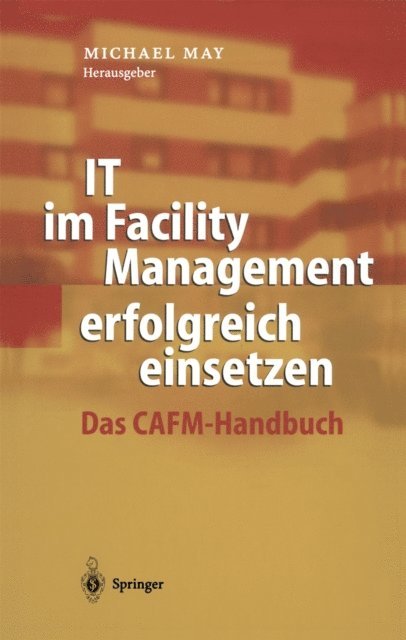 Michael May - IT im Facility Management erfolgreich einsetzen, E-bok
