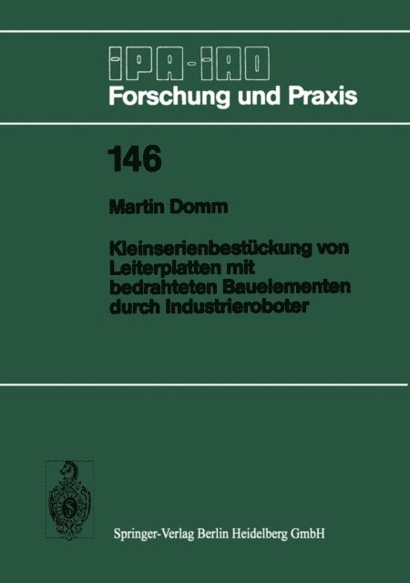 Martin Domm - Kleinserienbestückung von Leiterplatten mit bedrahteten Bauelementen durch Industrieroboter, E-bok