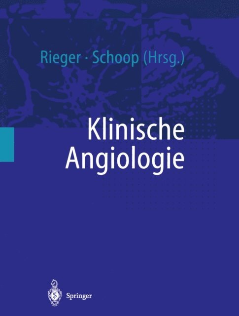 Werner Schoop, Horst Rieger - Klinische Angiologie, E-bok