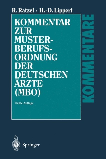 Hans-Dieter Lippert, Rudolf Ratzel - Kommentar zur Musterberufsordnung der deutschen Ärzte (MBO), E-bok
