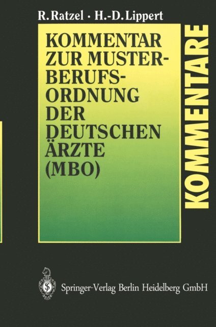 Hans-Dieter Lippert, Rudolf Ratzel - Kommentar zur Musterberufsordnung der deutschen Ärzte (MBO), E-bok
