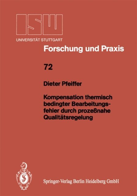 Dieter Pfeiffer - Kompensation thermisch bedingter Bearbeitungsfehler durch prozeßnahe Qualitätsregelung, E-bok