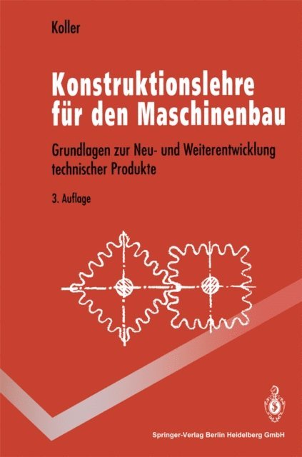 Rudolf Koller - Konstruktionslehre für den Maschinenbau, E-bok