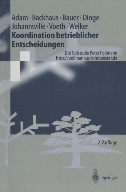 Michael Welker, Ulrich Johannwille, Achim Dinge, Matthias Bauer, Markus Voeth, Klaus Backhaus, Dietrich Adam - Koordination betrieblicher Entscheidungen, E-bok