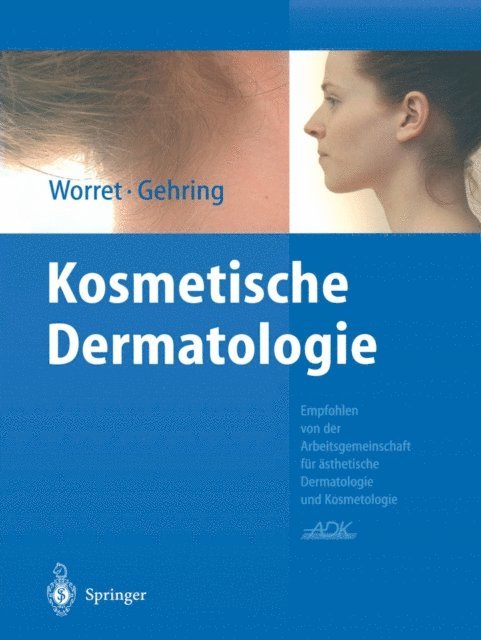 Wolfgang Gehring, Wolf-Ingo Worret - Kosmetische Dermatologie, E-bok