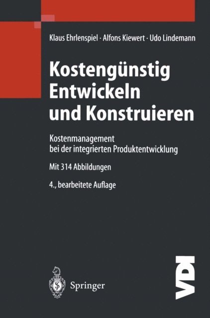 Udo Lindemann, Alfons Kiewert, Klaus Ehrlenspiel - Kostengünstig Entwickeln und Konstruieren, E-bok