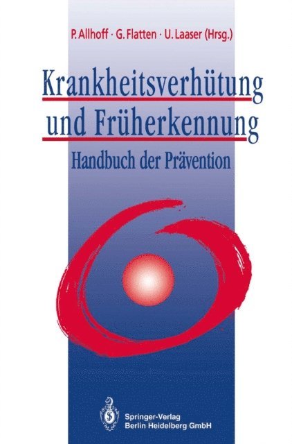 U. Laaser, G. Flatten, P. Allhoff - Krankheitsverhütung und Früherkennung, E-bok