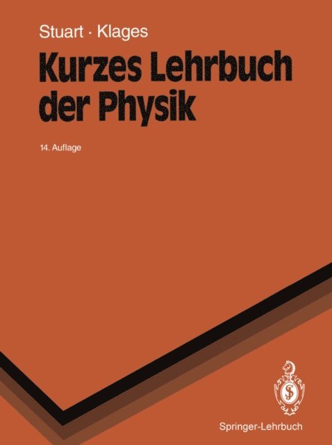 Gerhard Klages, Herbert A. Stuart - Kurzes Lehrbuch der Physik, E-bok