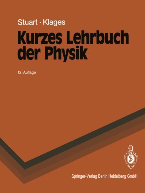 Gerhard Klages, Herbert A. Stuart - Kurzes Lehrbuch der Physik, E-bok