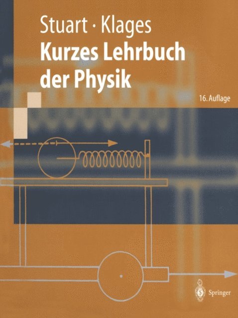 Gerhard Klages, Herbert A. Stuart - Kurzes Lehrbuch der Physik, E-bok