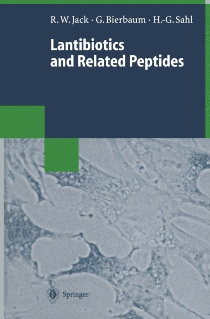 Hans-Georg Sahl, Gabriele Bierbaum, Ralph W. Jack - Lantibiotics and Related Peptides, E-bok