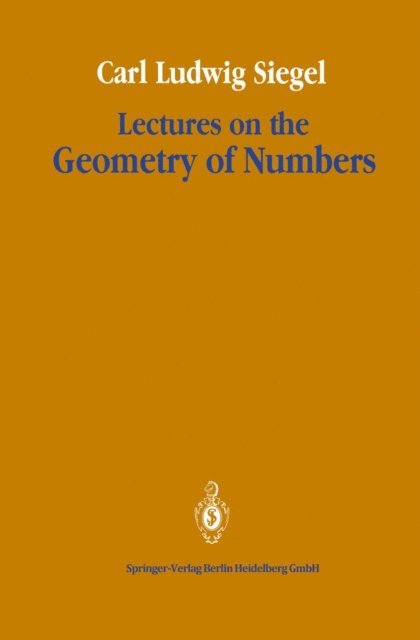 Carl Ludwig Siegel - Lectures on the Geometry of Numbers, E-bok