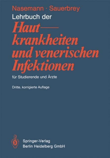 W. Sauerbrey, T. Nasemann - Lehrbuch der Hautkrankheiten und venerischen Infektionen für Studierende und Ärzte, E-bok