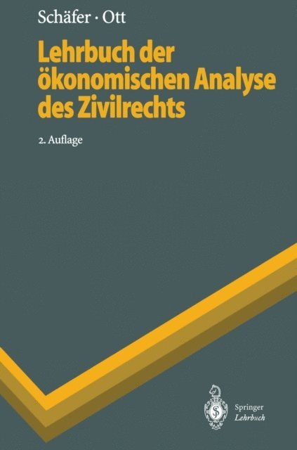 Claus Ott, Hans-Bernd Schafer - Lehrbuch der ökonomischen Analyse des Zivilrechts, E-bok
