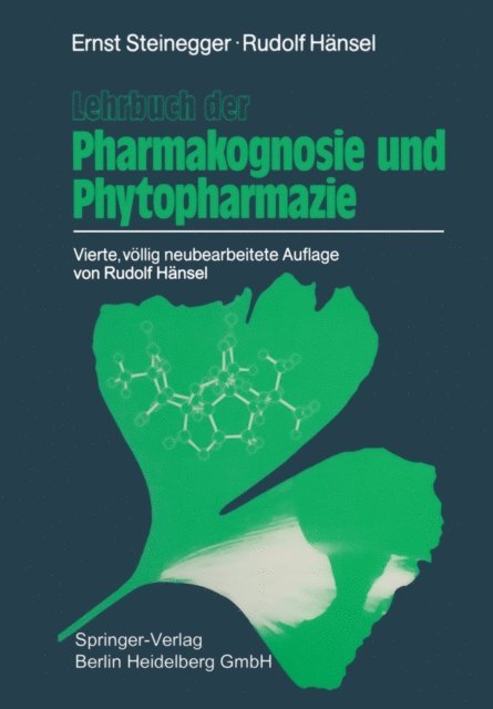 Rudolf Hansel, Ernst Steinegger - Lehrbuch der Pharmakognosie und Phytopharmazie, E-bok