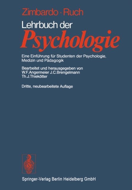 P.G. Zimbardo, T.J. Thiekotter, J.C. Brengelmann, W.F. Angermeier - Lehrbuch der Psychologie, E-bok