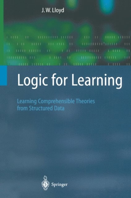 John W. Lloyd - Logic for Learning, E-bok