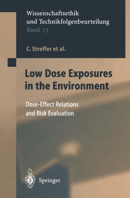 E. Swaton, E. Rehbinder, K. Prie, D Oughton, P. Jacob, J.G. Hengstler, P. Hall, D. Follesdal, H. Bolt, C. Streffer - Low Dose Exposures in the Environment, E-bok