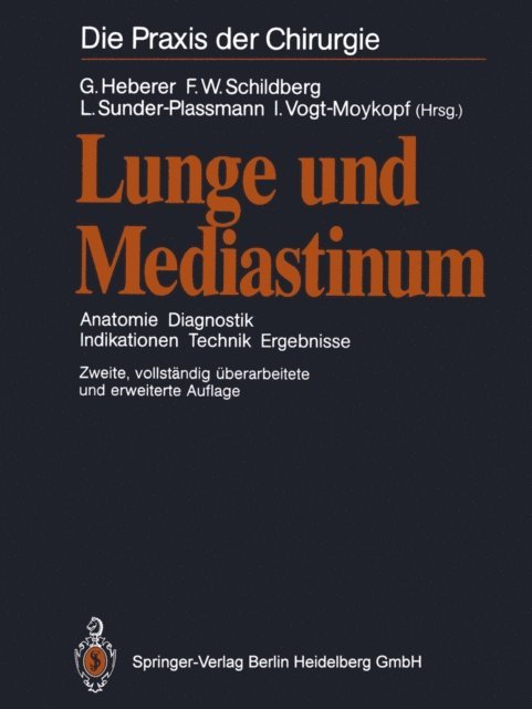 I. Vogt-Moykopf, L. Sunder-Plassmann, F.W. Schildberg, G. Heberer - Lunge und Mediastinum, E-bok