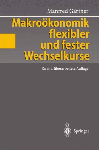 Manfred Gartner - Makroökonomik flexibler und fester Wechselkurse, E-bok
