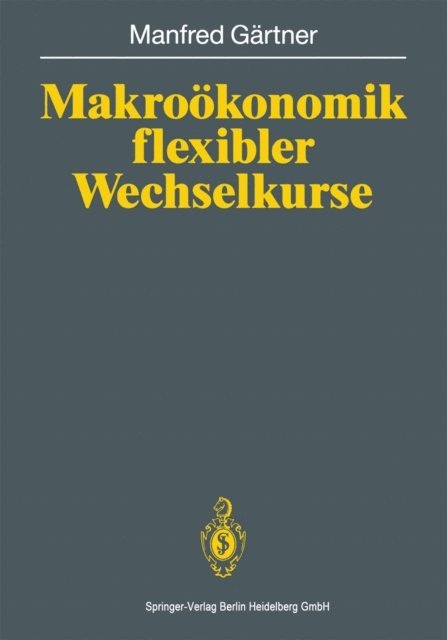 Manfred Gartner - Makroökonomik flexibler Wechselkurse, E-bok