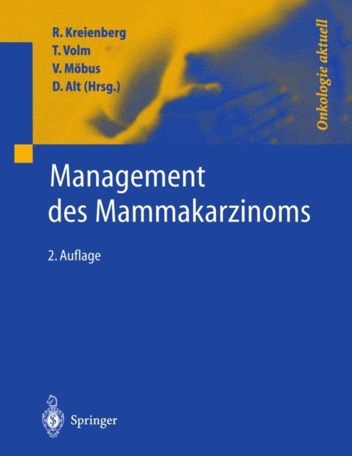 Dieter Alt, Volker Mobus, Tanja Volm, Walter Jonat, Rolf Kreienberg - Management des Mammakarzinoms, E-bok