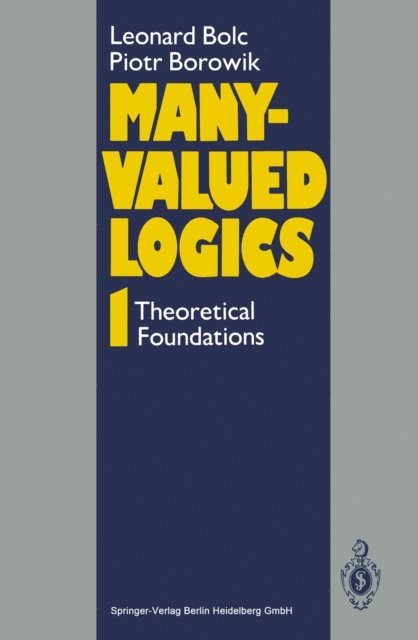 Piotr Borowik, Leonard Bolc - Many-Valued Logics 1, E-bok