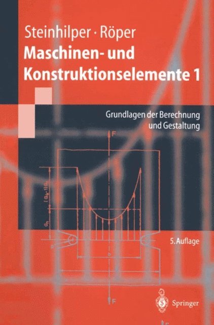 R. Roper, W. Steinhilper - Maschinen- und Konstruktionselemente 1, E-bok