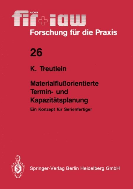 Klaus Treutlein - Materialflußorientierte Termin- und Kapazitätsplanung, E-bok
