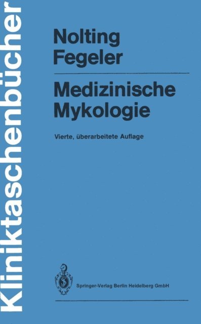 Klaus Fegeler, Siegfried Nolting - Medizinische Mykologie, E-bok