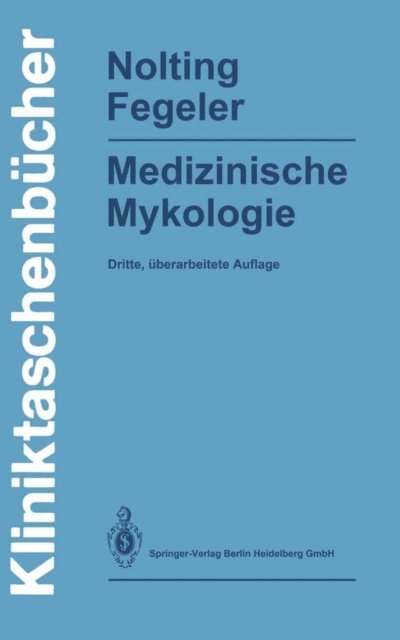 Klaus Fegeler, Siegfried Nolting - Medizinische Mykologie, E-bok