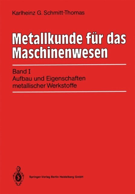 Karlheinz G. Schmitt-Thomas - Metallkunde für das Maschinenwesen, E-bok