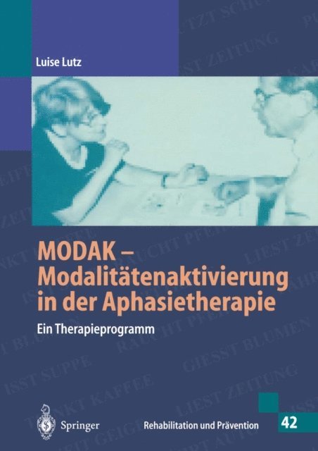 Luise Lutz - MODAK - Modalitätenaktivierung in der Aphasietherapie (Rehabilitation und Prävention), E-bok