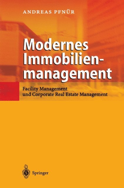 Andreas Pfnur - Modernes Immobilienmanagement, E-bok