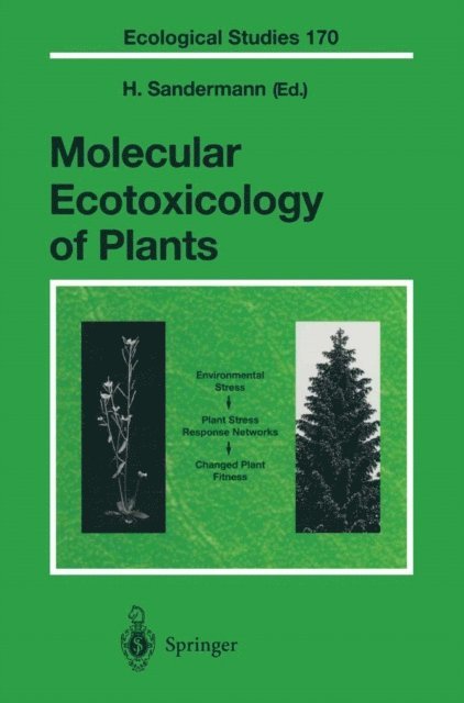Heinrich Sandermann - Molecular Ecotoxicology of Plants, E-bok