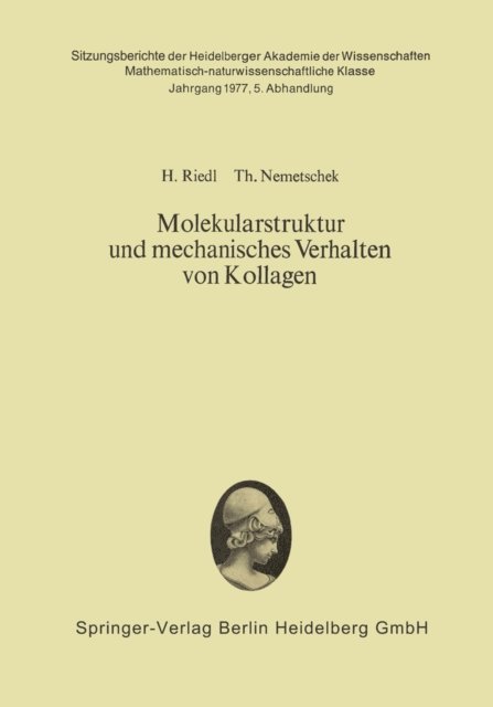 Theobald Nemetschek, Hans Riedl - Molekularstruktur und mechanisches Verhalten von Kollagen, E-bok