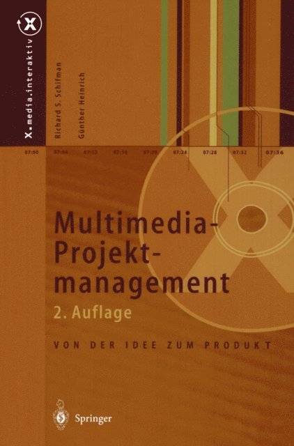 Gunther Heinrich, Richard S. Schifman - Multimedia-Projektmanagement, E-bok