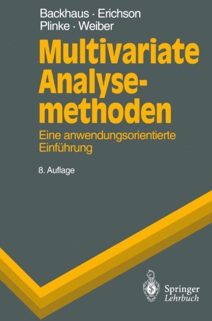Rolf Weiber, Wulff Plinke, Bernd Erichson, Klaus Backhaus - Multivariate Analysemethoden, E-bok