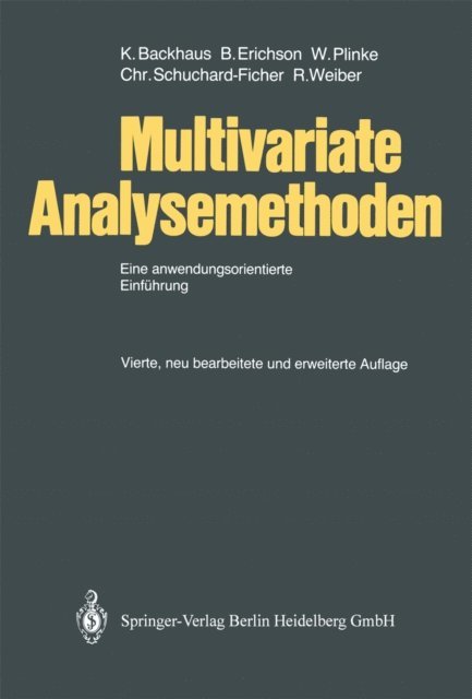Rolf Weiber, Christiane Schuchard-Ficher, Wulff Plinke, Bernd Erichson, Klaus Backhaus - Multivariate Analysemethoden, E-bok