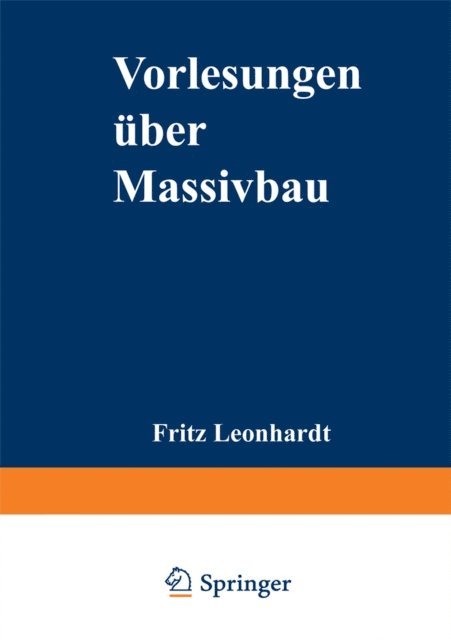 F. Leonhardt - Vorlesungen über Massivbau, E-bok