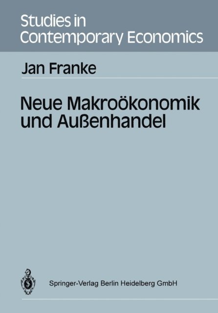 Jan Franke - Neue Makroökonomik und Außenhandel, E-bok