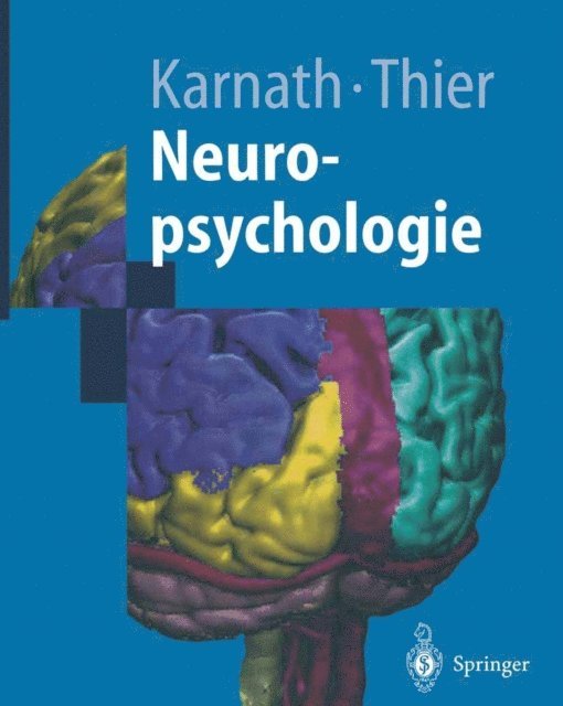 Peter Thier, Hans-Otto Karnath - Neuropsychologie, E-bok