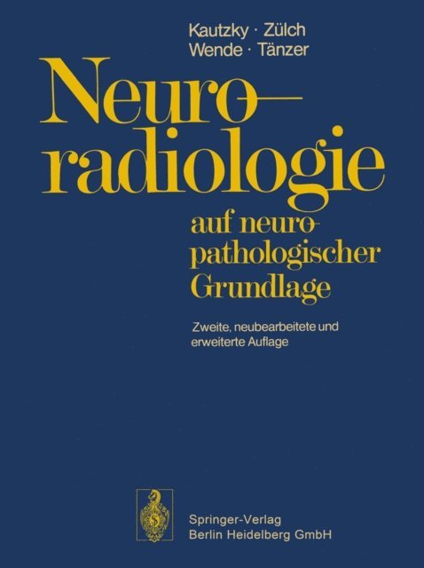 A. Tanzer, S. Wende, Klaus J. Zulch, Rudolf Kautzky - Neuroradiologie, E-bok