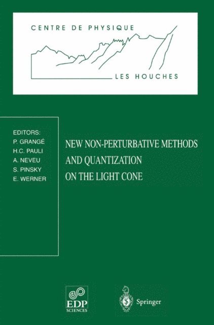 E. Werner, S. Pinsky, H.C. Pauli, A. Neveu, P. Grange - New Non-Perturbative Methods and Quantization on the Light Cone, E-bok