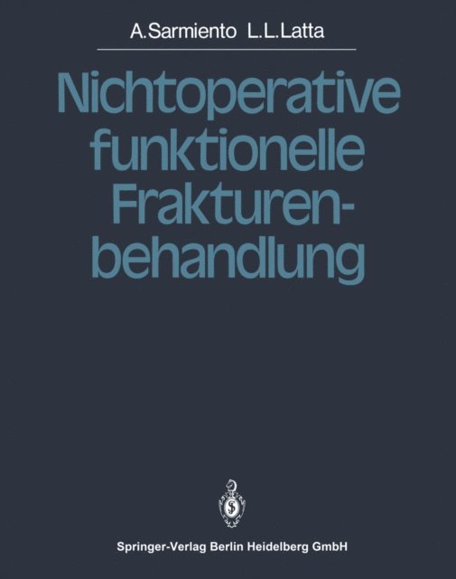 L.L. Latta, Augusto Sarmiento - Nichtoperative funktionelle Frakturenbehandlung, E-bok